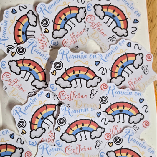 Runnin' on Caffeine and a Dream Sticker