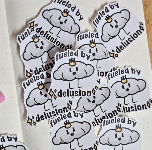 Fueled by Delusion Sticker